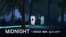 MIDNIGHT: ERASER WARS Spin-off